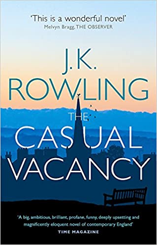 THE CASUAL VACANCY by J. K. ROWLING – A Book Review
